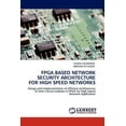 thumbnail image 1 of FPGA Based Network Security Architecture for High Speed Networks (Paperback), 1 of 1
