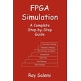 thumbnail image 1 of FPGA Simulation: A Complete Step-by-Step Guide (Paperback), 1 of 1
