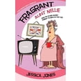 thumbnail image 1 of FRAGRANT AUNT NELLIE And 99 Other Short Poems To Read in the Loo: A Light-Hearted Look at Modern Life (Paperback), 1 of 1