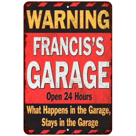 FRANCIS'S Garage Warning Man Cave Wall Decor 8x12 Metal Sign 108120030130