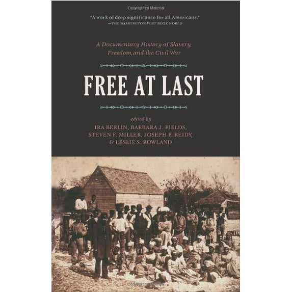 Pre-Owned FREE AT LAST : A Documentary History of Slavery, Freedom and the Civil War (Publications of the Freedmen and Southern Society Project) Paperback