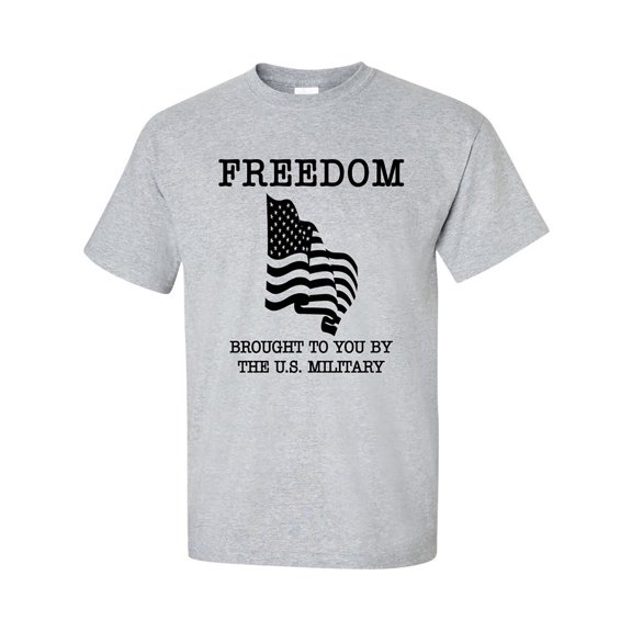 FREEDOM - Brought to you by the U.S. Military Short Sleeve T-Shirt