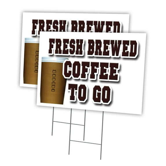 FRESH BREWED COFFEE TO GO 2 Pack Of 18" x 24" Yard Sign & Stake | Advertise Your Business | Stake Included Image On Front Only | Made in The USA