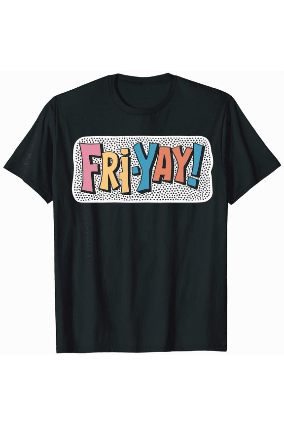 FRI-YAY Urban Style Tee Shirt Men Women Unisex Streetwear Graphic T-Shirt