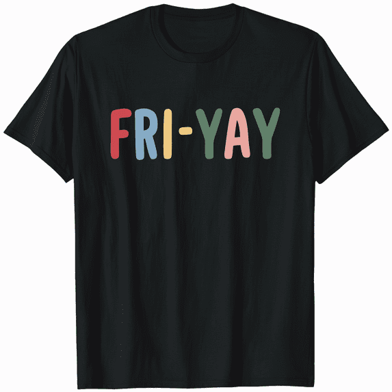 FRI-YAY Weekend Warrior Tee Shirt Men Women Unisex Casual Graphic T-Shirt
