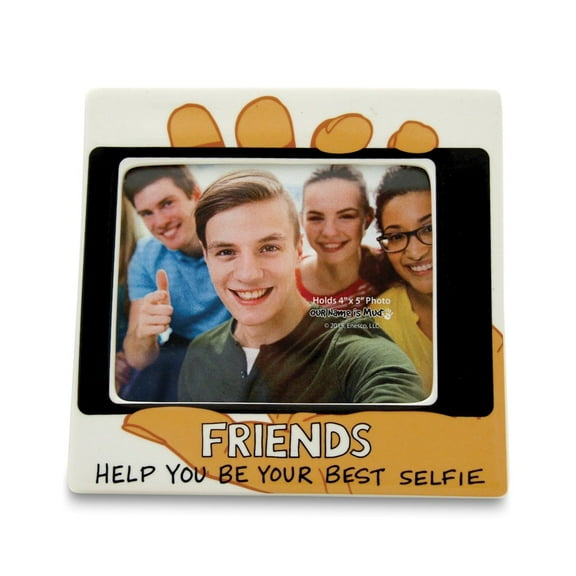 FRIENDS HELP YOU BE YOUR SELFIE     br by Our Name Is Mud - 4x5