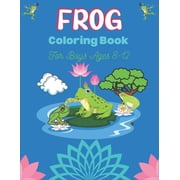 FROG Coloring Book For Boys Ages 8-12 25 Fun Designs For Boys And Girls Patterns of Frogs & Toads For Children Perfect, Paperback