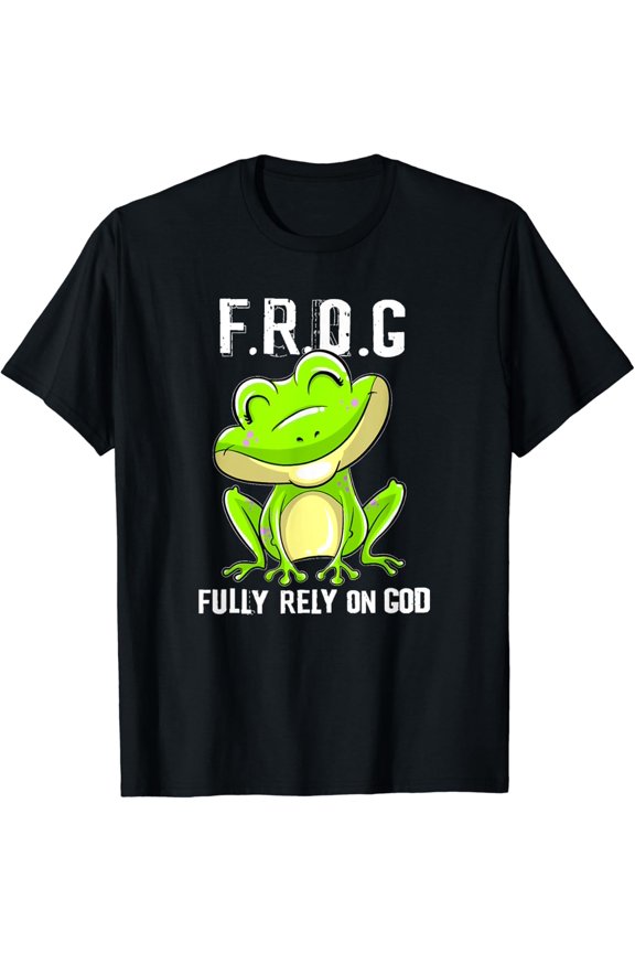 FROG Funny Definition Fully Rely On F R O G T-shirt