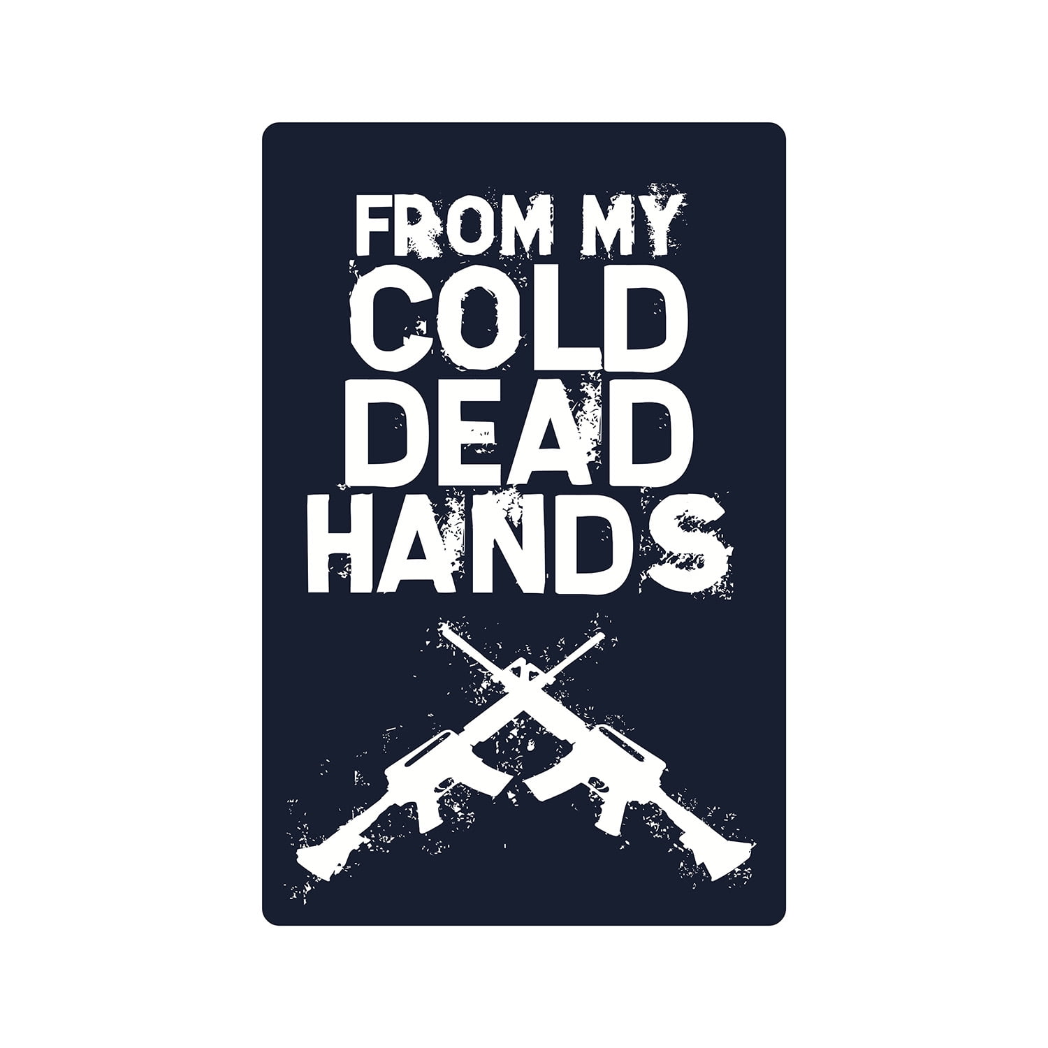From My Cold Dead Hands FROM MY COLD DEAD HANDS Aluminum Sign warning ammo quote protection