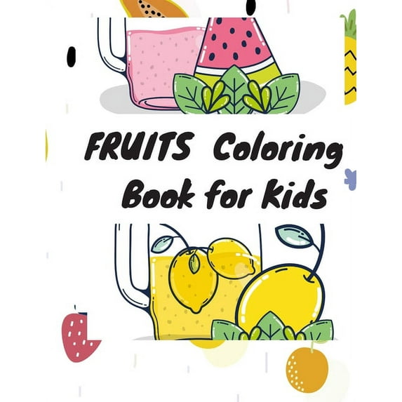 FRUITS Coloring Book for Kids, (Paperback)