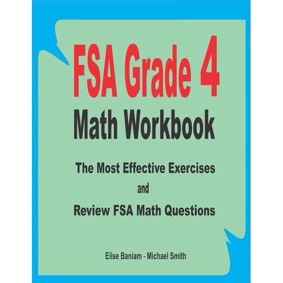 FSA Grade 4 Math Workbook: The Most Effective Exercises and Review FSA Math Questions, (Paperback)
