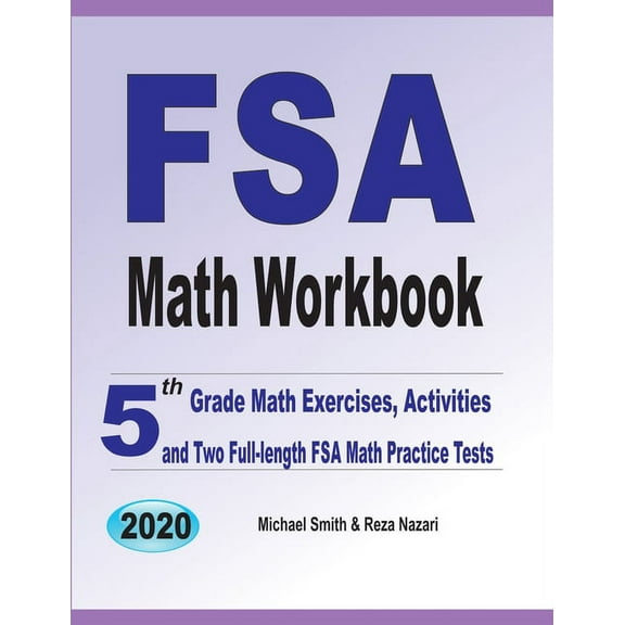 FSA Math Workbook: 5th Grade Math Exercises, Activities, and Two Full-Length FSA Math Practice Tests, (Paperback)