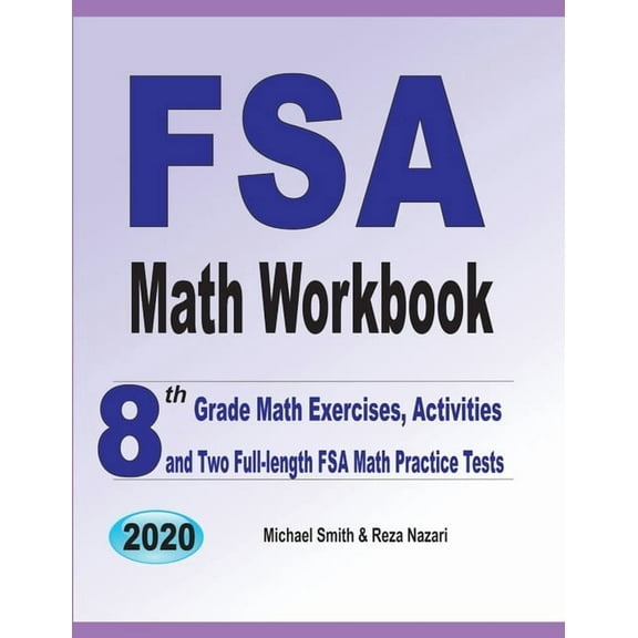 FSA Math Workbook: 8th Grade Math Exercises, Activities, and Two Full-Length FSA Math Practice Tests (Paperback)