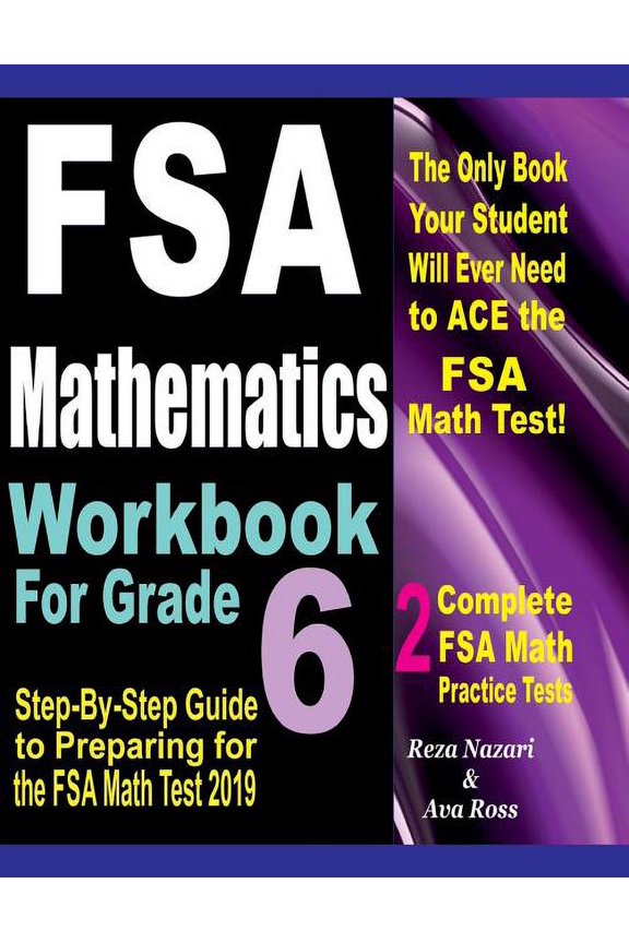 FSA Mathematics Workbook For Grade 6: Step-By-Step Guide to Preparing for the FSA Math Test 2019, (Paperback)