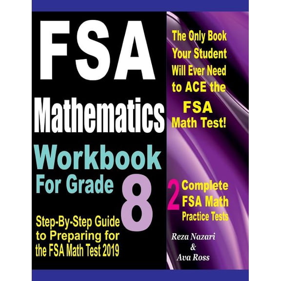 FSA Mathematics Workbook For Grade 8: Step-By-Step Guide to Preparing for the FSA Math Test 2019, (Paperback)