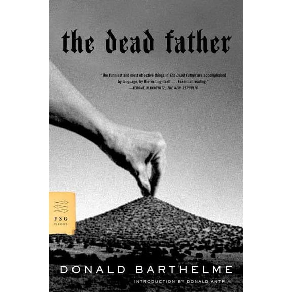 FSG Classics: The Dead Father (Paperback)