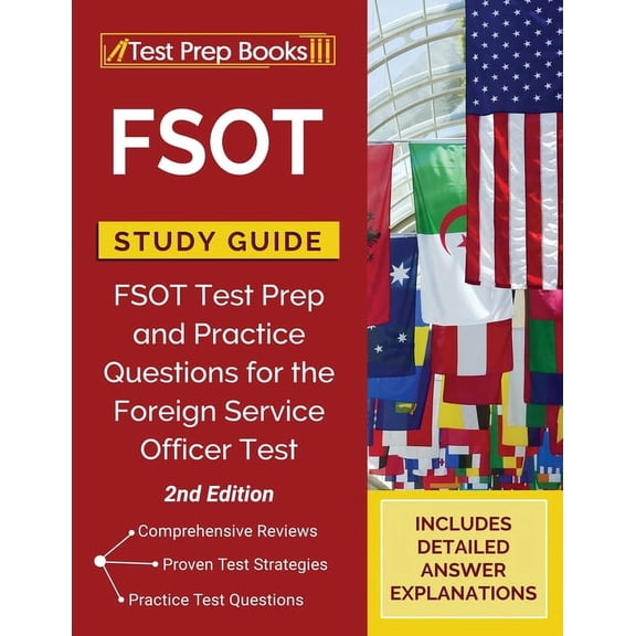 FSOT Study Guide: FSOT Test Prep and Practice Questions for the Foreign Service Officer Test [2nd Edition], (Paperback)