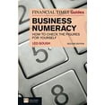 thumbnail image 1 of Pre-Owned FT Guide to Business Numeracy: How to Check the Figures for Yourself (2nd Edition) (The FT Guides) Paperback, 1 of 1