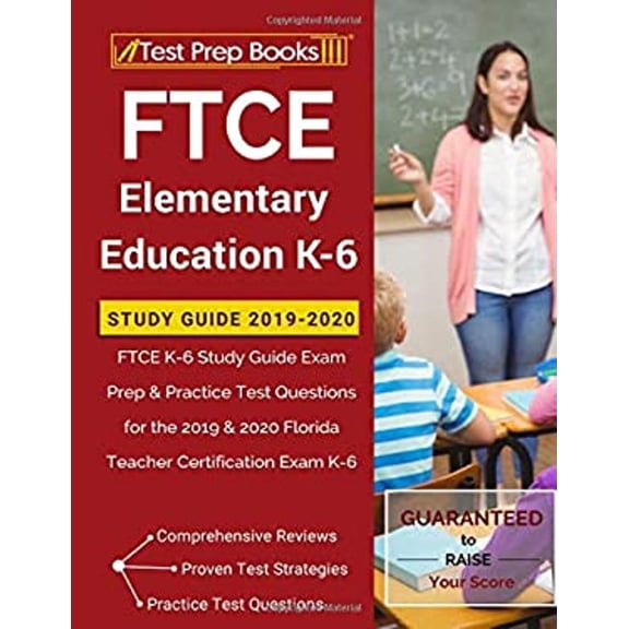 Pre-Owned FTCE Elementary Education K-6 Study Guide 2019-2020: FTCE K-6 Study Guide Exam Prep & Practice Test (Paperback) by Test Prep Books