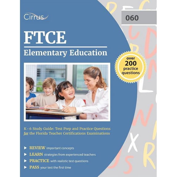 Pre-Owned FTCE Elementary Education K-6 Study Guide: Test Prep and Practice Questions for the Florida Teacher Certifications Examinations (Paperback) 1941743994 9781941743997