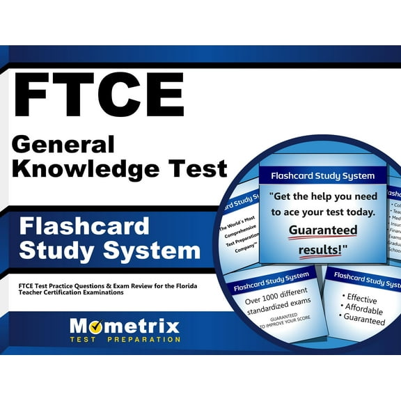 FTCE General Knowledge Test Flashcard Study System : FTCE Test Practice Questions & Exam Review for the Florida Teacher Certification Examinations (Cards)
