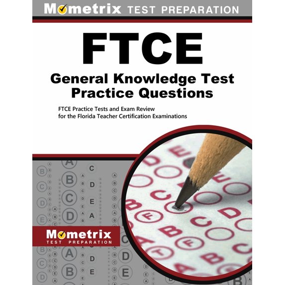 FTCE General Knowledge Test Practice Questions : FTCE Practice Tests and Exam Review for the Florida Teacher Certification Examinations (Paperback)
