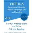 thumbnail image 1 of FTCE K-6 Elementary Education - English Language Arts and Reading: Two Full Practice Exam - Free Online Tutoring - Updat, (Paperback), 1 of 1