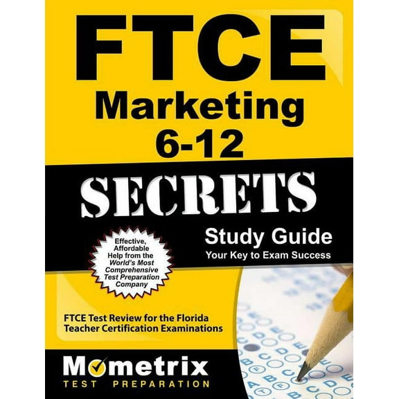 FTCE Marketing 6-12 Secrets Study Guide : FTCE Test Review for the Florida Teacher Certification Examinations (Paperback)