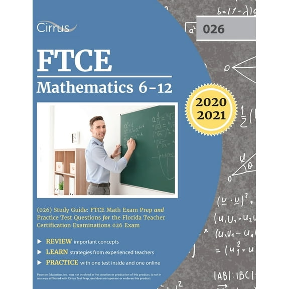 FTCE Mathematics 6-12 (026) Study Guide: FTCE Math Exam Prep and Practice Test Questions for the Florida Teacher Certification Examinations 026 Exam (Paperback)