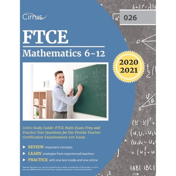 Pre-Owned FTCE Mathematics 6-12 (026) Study Guide: FTCE Math Exam Prep and Practice Test Questions for the Florida Teacher Certification Examinations 026 Exam (Paperback) 1635306078 9781635306071