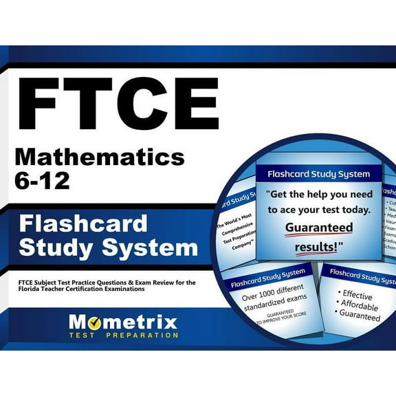 FTCE Mathematics 6-12 Flashcard Study System : FTCE Test Practice Questions & Exam Review for the Florida Teacher Certification Examinations (Cards)
