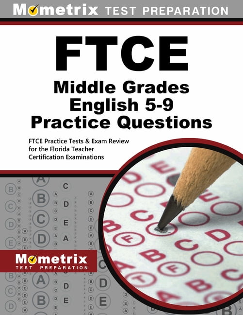 EXAM SECRETS TEST PREP STAFF FTCE FTCE Middle Grades English 5-9 Practice Questions : FTCE Practice Tests & Exam Review for the Florida Teacher Certification Examinations (Paperback)