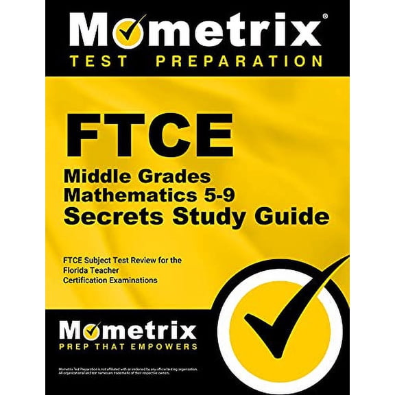 Pre-Owned FTCE Middle Grades Mathematics 5-9 Secrets Study Guide: FTCE Test Review for the Florida Teacher Certification Examinations (Paperback) 1609717457 9781609717452