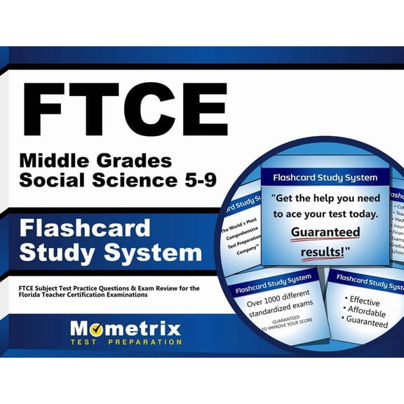 FTCE Middle Grades Social Science 5-9 Flashcard Study System: FTCE Test Practice Questions & Exam Review for the Florida Teacher Certification Examinations