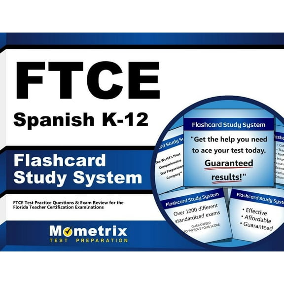 FTCE Spanish K-12 Flashcard Study System : FTCE Test Practice Questions & Exam Review for the Florida Teacher Certification Examinations (Cards)