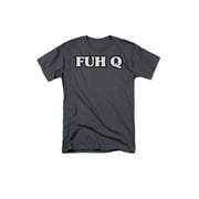 FUH Q F... Humorous Funny Saying Adult T-Shirt