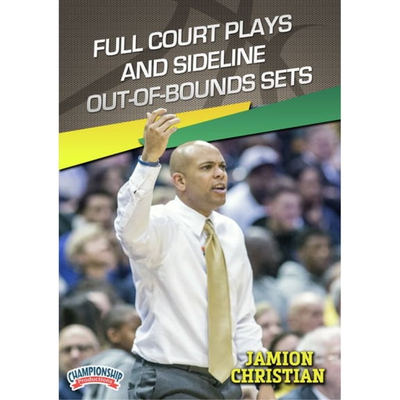 FULL COURT PLAYS AND SIDELINE OUT-OF-BOUNDS SETS (JAMION CHRISTIAN)