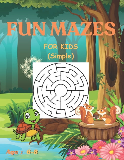 FUN MAZES FOR KIDS (Simple) Age 6-8: Mazes Book For Kids 100 Mazes With ...