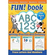 FUN! book ABC 123 - Writing practice and coloring - Trace letters and numbers - Super Easy - Alphabet - Numbers - Color, Paperback