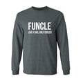 thumbnail image 1 of FUNCLE Like A Dad, Only Cooler Adult Long Sleeve T-shirt, 1 of 3