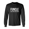 thumbnail image 1 of FUNCLE Like A Dad, Only Cooler Adult Long Sleeve T-shirt, 1 of 3
