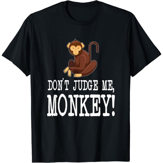 FUNNY DONT JUDGE ME MONKEY! T-SHIRT Zoo Animal Gift