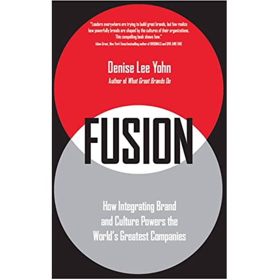 Pre-Owned Fusion: How Integrating Brand and Culture Powers the World's Greatest Companies (Hardcover) 1473676983 9781473676985