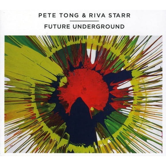 FUTURE UNDERGROUND (MIXED BY PETE TONG & RIVA STARR)