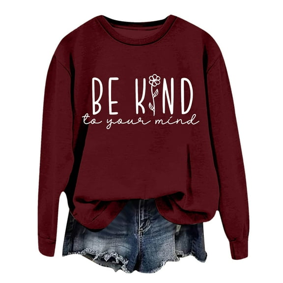 FYEGRE Always Be Kind Long Sleeve Sweatshirt for Women Novelty Graphic Sweatshirt Be Kind Shirt S