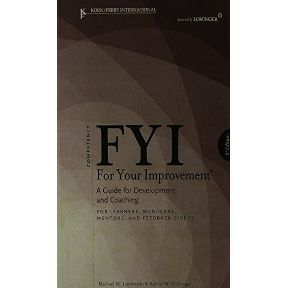 Pre-Owned FYI For Your Improvement: A Guide for Development and Coaching for Learners, Managers, Mentors, and Feedback Givers Paperback