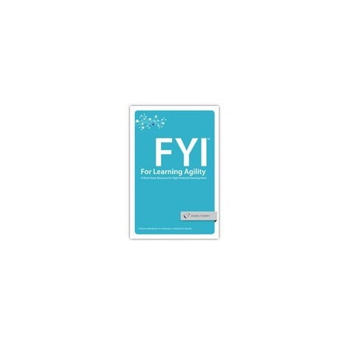 Pre-Owned FYI for Learning Agility - A Must-Have Resource for High Potential Development (Paperback) 1933578491 9781933578491