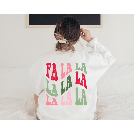 Fa La La La Sweatshirt, Trendy sweatshirt, Wavy Words on Back, Oversized Shirt, Women's Shirt, Retro All Size S-5Xl