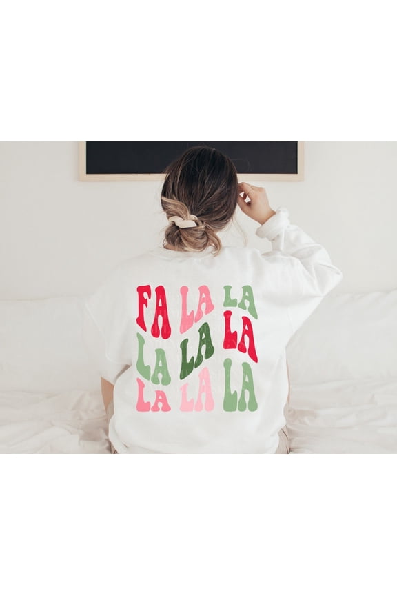 Fa La La La Sweatshirt, Trendy sweatshirt, Wavy Words on Back, Oversized Shirt, Women's Shirt, Retro All Size S-5Xl