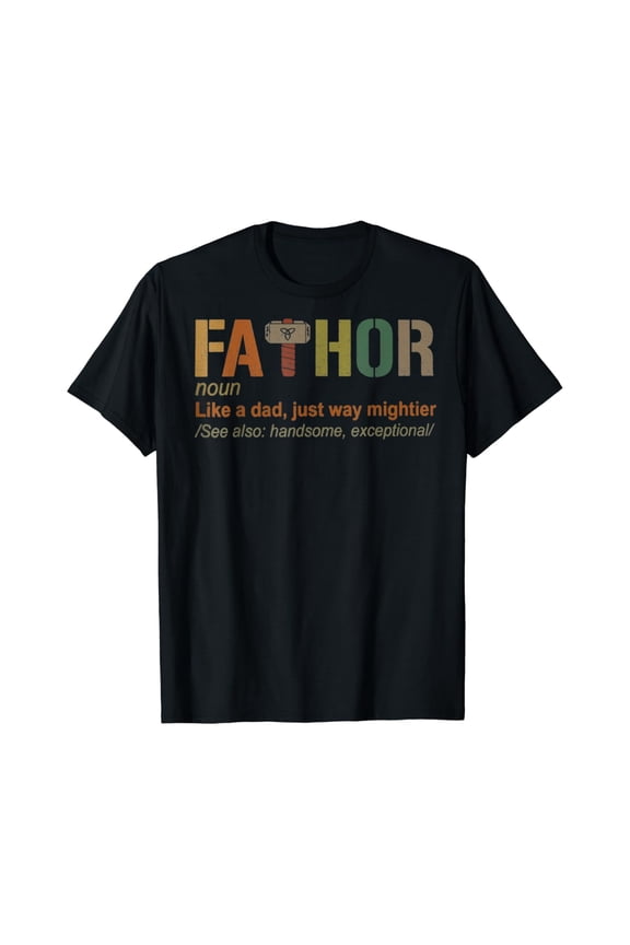 Fa-Thor Like A Dad Just Way Mightier Shirts Best Fathers Day